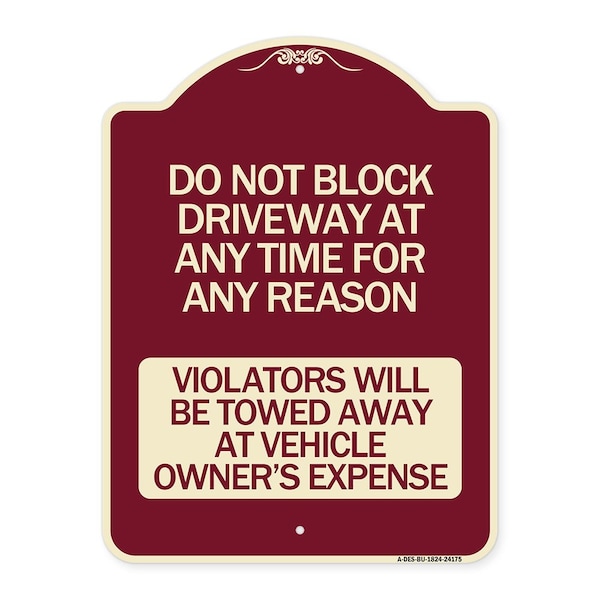 Do Not Block Driveway at Anytime for ANY Reason Violators Will Be Towed Away at Owner, BU-1824-24175